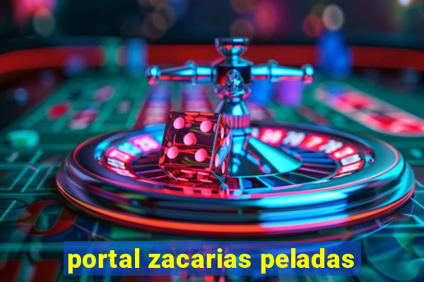 portal zacarias peladas